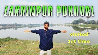 Assam s Most Visited Place Lakhimpur Pukhuri😍