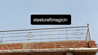 steelcraftmagicin steel work #bihar sharif Nalanda for Jindal 304 Steel chhat ka railing design