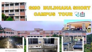 GOVERNMENT MEDICAL COLLEGE BULDHANA SHORT CAMPUS TOUR 🩺❤️ (GMC BULDHANA)