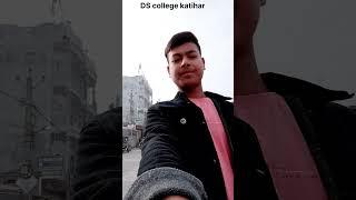 #vlog DS college katihar