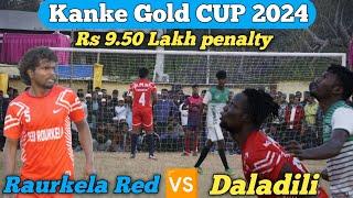 Kanke Gold Cup 2024// Rourkela Red🆚 DalaDili Ranchi penalty shootout video