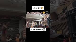 🎧Dhadkan❤‍🔥💥 DJ Meerut ⚠️, Ashu DJ in the mix