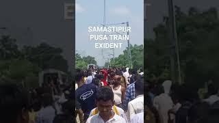 SAMASTIPUR PUSA BIHAR TRAIN EXIDENT