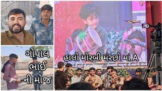 હાલો મોરબી મંરછો માં  A