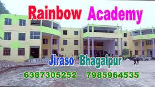 रेनबो अकैडमी जिरासो भागलपुर ll नए सत्र 2025 - 26 का एडमिशन प्रारंभ/Rainbow academy Jiraso Bhagalpur