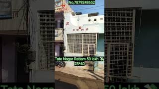 Tata nagar Ratlam property broker 50 lakh 💸🤑 size=23*40 Purana=15 sal No,7879248652