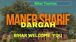 Maner Sharif Dargah | Bihar Tourism |