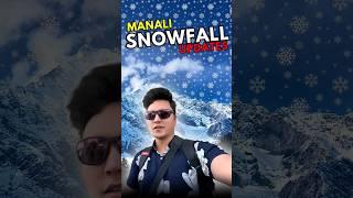 मनाली की Best Snowfall Activities