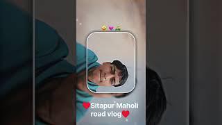 Sitapur Maholi road volgs video Sumit king volgs subscribe and like