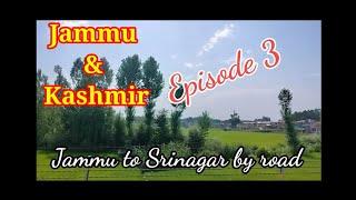 Jammu Kashmir Episode 3||Jammu to Srinagar road trip||Dry fruits market Kashmir||Srinagar Market