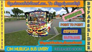 ❤🥰🤩OM MURUGA BUS LIVERY RELESED 💥தேன்கனிக்கோட்டை To கிருஷ்ணகிரி 💕