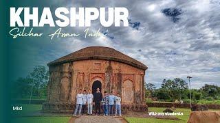 A Day at Silchar Khashpur | Old Kachari King Fort | With my Students