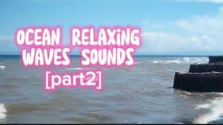 Ocean Relaxing Waves Sounds [part2]