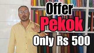 PEKOK OFFER Only rs 500,  Rongpi wool point Diphu Galaxy Market Dt-23 November