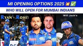 MI Opening Options 2025: Who Will Open for Mumbai Indians? || MI 2025 Opening Pair: Rohit + Who?