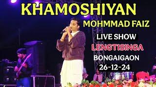 Mohammad Faiz ll Live Show - Lengtisinga Bongaigaon Assam ll KHAMOSHIYAN ll 26-12-24