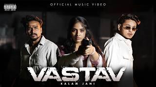 KALAM JANI - Vastav (Official Music Video)