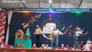 JNV SAGAR MAMTA GROUP [ CHRISTMAS DANCE ] DR.NAVODAYAN