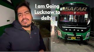 My first journey Lucknow to Delhi By Bus ||