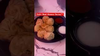 delhi best momos series 🥟❤️