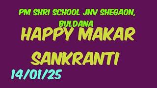 PM Shri School JNV Shegaon Buldana Celebration of Makar Sankranti Date 14/1/24