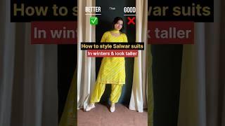 How to style salwar suit in winter & look taller