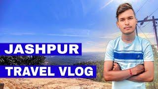 DIST - JASHPUR TRAVEL VLOG 🇮🇳 |KUNKURI |APYVLOG