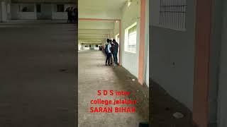 S D S inter college jalalpur SARAN BIHAR