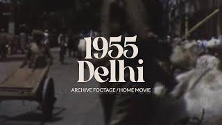 Archive footage of Delhi in the 1950s | India home movie film