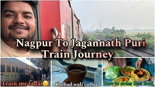 Nagpur To jagannath Puri Train Journey || Gandhidham- Puri SF Express 22973