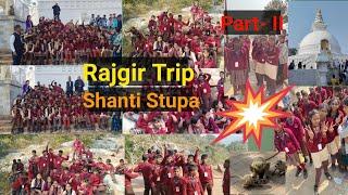 Rajgir Shanti stupa - Rajgir trip | Rajgir Vishwa shanti stupa Bihar | part 2