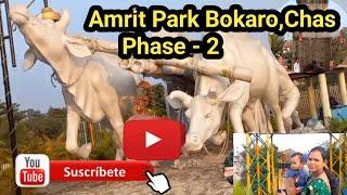 Amrit Park Bokaro, Chas Phase -2🌷🌷