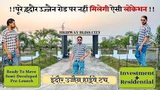 HIGHWAY BLISS CITY INDORE !! इंदौर उज्जैन हाइवे टच बेस्ट प्रोजेक्ट !!