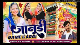 बदनोर वाले छोरे जानू गेम करकगी सिंगर Raju Rawat Love Song