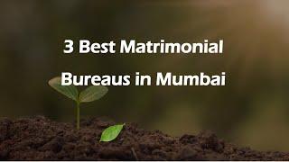 3 Best Matrimonial bureaus in Mumbai, Maharashtra 2025 | Marriage bureaus