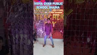 VIDYA GYAN PUBLIC SCHOOL JHAJHA JAMUI 🏫🎒.