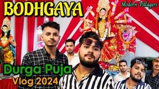 Durga Puja Vlog 2024 🥰 || Bodhgaya || Gaya Bihar💪 || #Modern Villagers