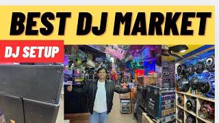 Dj Market In Delhi | Best Dj Setup | Cheapest Dj Market In India | How To Set Up Dj | Wholesale Dj