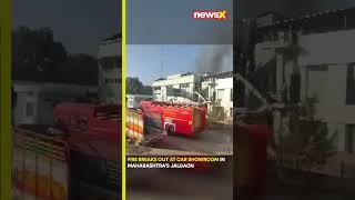 Watch: Blaze Breaks Out at Car Showroom in Maharashtra's Jalgaon | NewsX