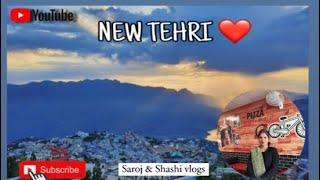 Khoobsurat पहाड़ों के बीच हमारा नई टिहरी शहर 🏔️❤️☘️|| Tehri garhwal ||Saroj & Shashi vlogs