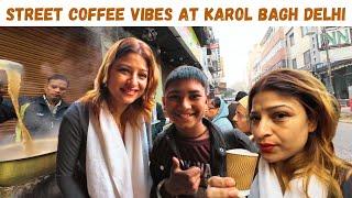 Street Coffee Vibes at Karol Bagh Delhi