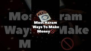 Most haram ways to make Money