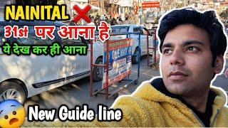 NAINITAL 31st पर आना है ❌️ ये देख कर ही आना 😨 New Year Guide line  vermarohit