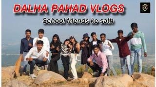 Dalha Pahad Akaltara Janjgir Champa Chhattisgarh Advanchor Vlog School Friends Ke Sath