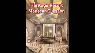 Heritage Resort Manesar Gurgaon Haryana | Royal Palace in Gurgaon | 5 Star Resort in Haryana