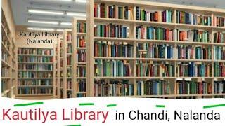 Kautilya Library in Chandi, Nalanda !!