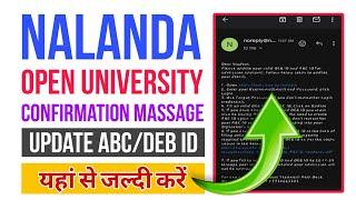 Nalanda Open University||PG Admission-2024||Confirmation Massage Update ABC/DEB I'd||कैसे करें जल्दी