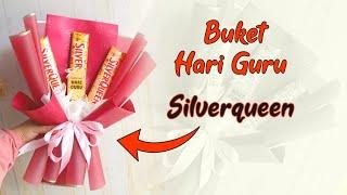 DIY | Buket Edisi Hari Guru | Buket Kado Hari Guru dengan Silverqueen