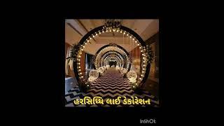 હરસિધ્ધિ કૃપા લાઈ ડેકોરેશન રૂપાણી સર્કલ ભાવનગર મો 9879307669