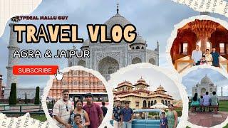 From the Taj Mahal to the Pink City: Family Trip to Agra and Jaipur | Malayalam Travel Vlog